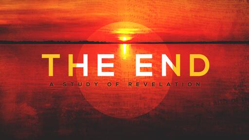 Revelation, the Beginning and the End